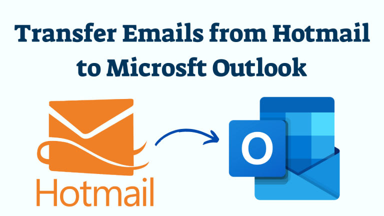 How To Transfer Emails From Hotmail To Outlook - 2 Quick Methods