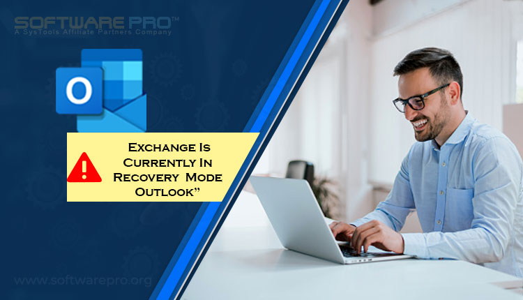 How To Exchange Is Currently In Recovery Mode Outlook Error