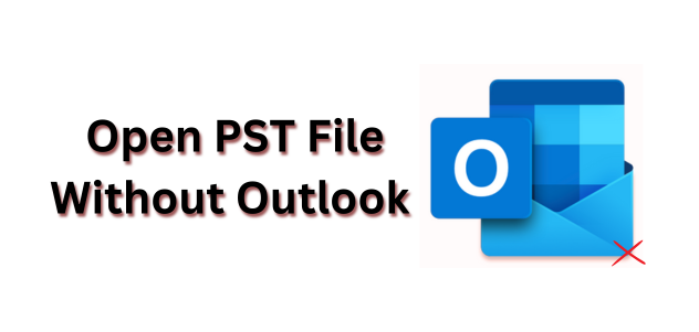 open-pst-file-without-outlook-using-an-trusted-solutions